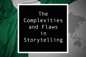 Read more about the article Storytelling: Power, Complexity, and Flaws