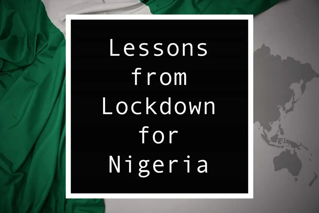 Lessons in Nigeria from the Pandemic Lockdown