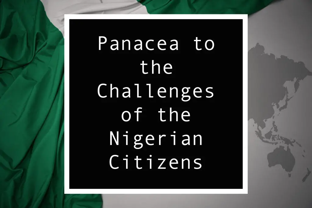 Panacea to the Challenges of the Nigerian Citizens