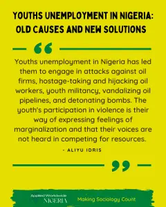 Read more about the article Youths Unemployment in Nigeria: Old Causes and New Solutions 