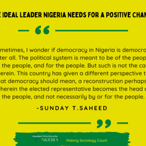 The Ideal Leader Nigeria Needs For a Positive Change