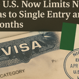 The US Restricts Nigerian Visas to Single Entry and 3 Months